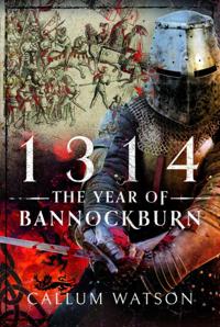 Bokomslag för "1314: The Year of Bannockburn"