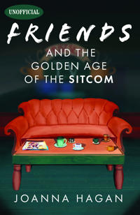 Friends and the Golden Age of the Sitcom