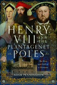 Bokomslag för "Henry VIII and the Plantagenet Poles"