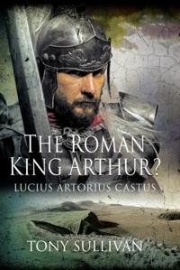Roman King Arthur?