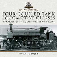 Four-Coupled Tank Locomotive Classes Absorbed by the Great Western Railway