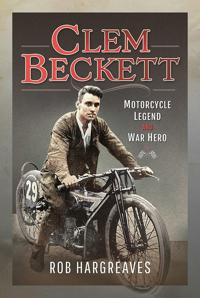 Bokomslag for "Clem Beckett: Motorcycle Legend and War Hero"