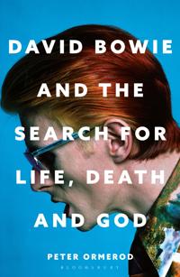 David Bowie and the Search for Life, Death and God