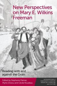 Bokomslag for "New Perspectives on Mary E. Wilkins Freeman"