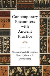 Kirjan kansi "Contemporary Encounters with Ancient Practice"