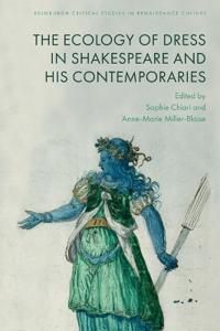 Bokomslag for "The Ecology of Dress in Shakespeare and His Contemporaries"