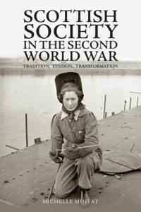 Scottish Society in the Second World War