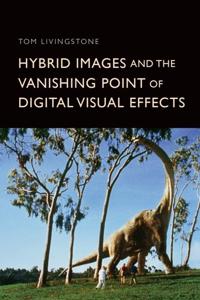 Bokomslag för "Hybrid Images and the Vanishing Point of Digital Visual Effects"