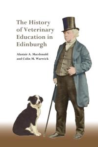 Bokomslag för "The History of Veterinary Education in Edinburgh"