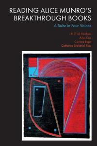 Reading Alice Munro’s Breakthrough Books