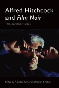 Bokomslag för "Alfred Hitchcock and Film Noir"