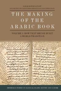 The Making of the Arabic Book, Volume 1