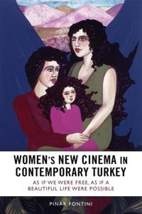 Bokomslag för "Women's New Cinema in Contemporary Turkey"