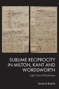Sublime Reciprocity in Milton, Kant and Wordsworth