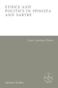 Ethics and Politics in Spinoza and Sartre