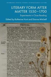 Literary Form After Matter 1550–1700