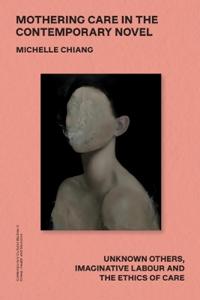 Mothering Care in the Contemporary Novel