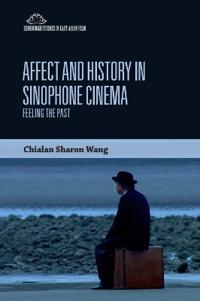 Affect and History in Sinophone Cinema
