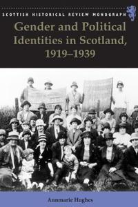 Gender and Political Identities in Scotland, 1919-1939