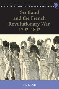 Bokomslag för "Scotland and the French Revolutionary War, 1792-1802"