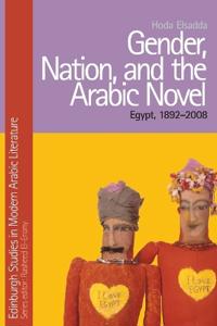 Bokomslag för "Gender, Nation, and the Arabic Novel"