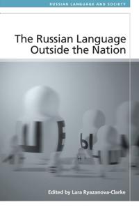 Bokomslag for "The Russian Language Outside the Nation"