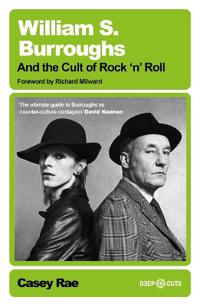Bokomslag for "William S. Burroughs and the Cult of Rock 'n' Roll"