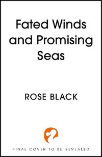 Fated Winds and Promising Seas