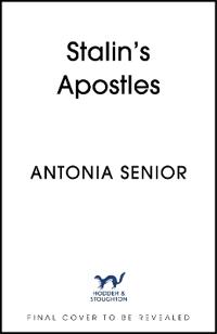 Stalin’s Apostles