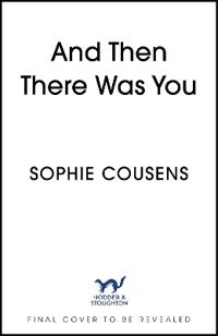 And Then There Was You