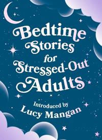Various: Bedtime Stories for Stressed Out Adults
