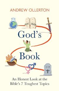God's Book: An Honest Look at the Bible's 7 Toughest Topics