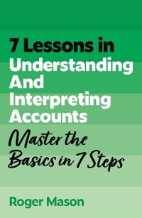 7 Lessons in Understanding and Interpreting Accounts