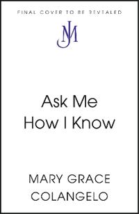 Ask Me How I Know