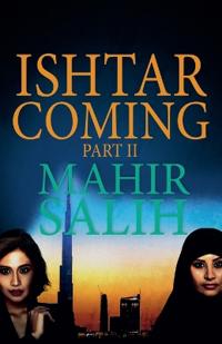 Ishtar Coming Part II