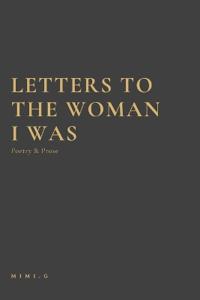 Letters to the Woman I was