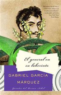 El General En Su Laberinto / The General in His Labyrinth = The General in His Labyrinth