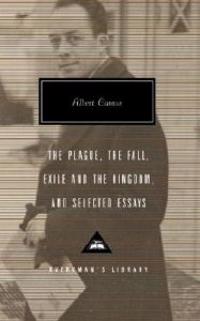 The Plague, the Fall, Exile and the Kingdom, and Selected Essays