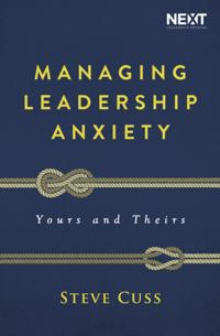 Managing Leadership Anxiety