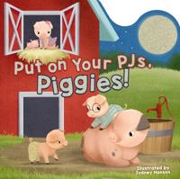 Put on Your PJs, Piggies!