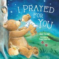 I Pray for You