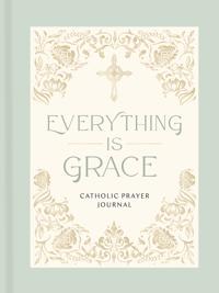 Everything Is Grace