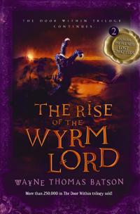 The Rise of the Wyrm Lord
