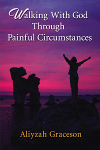Bokomslag för "Walking With God Through Painful Circumstances"