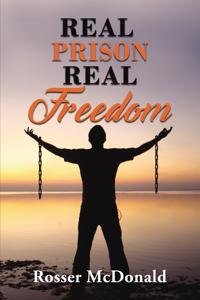 Real Prison Real Freedom