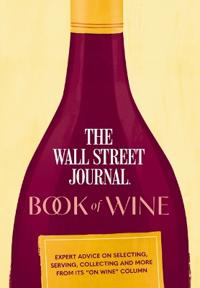 The Wall Street Journal Book of Wine