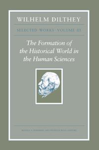 Wilhelm Dilthey: Selected Works, Volume III