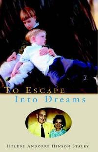 To Escape Into Dreams