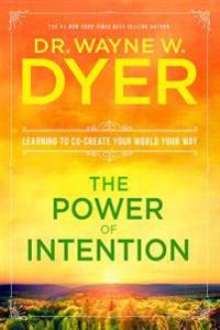 Power of intention - learning to co-create your world your way