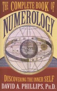 The Complete Book Of Numerology : Discovering Your Inner Self